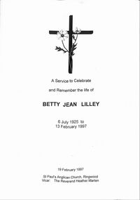 Pamphlet, Service to Celebrate and Remember the Life of Betty Jean Lilley 6July 1925 - 13 February 1997
