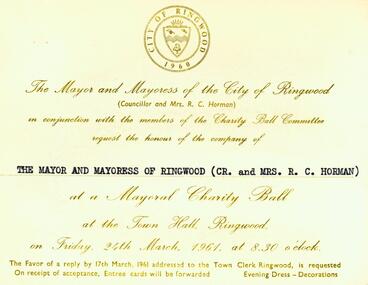 Photograph, Invitation to Ringwood Charity Ball, March 24th, 1961. To the Mayor and Mayoress of the City of Ringwood, Cr Bob and Gwen Horman
