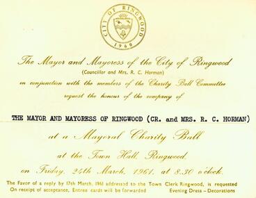 Photograph, Invitation to Ringwood Charity Ball, March 24th, 1961. To the Mayor and Mayoress of the City of Ringwood, Cr Bob and Gwen Horman