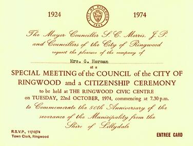 Photograph, Invitation to a Special Meeting of the Ringwood Council of the City of Ringwood and a Citizenship Ceremony at Ringwood Civic Centre on 22nd October 1974. From the Mayor Cr S Morris JP and the Councillors to Mrs G Horman