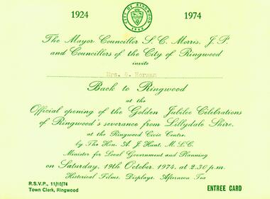 Photograph, Invitation to "Back to Ringwood" from the Ringwood Council of the City of Ringwood on Saturday 19th October 1974. From the Mayor Cr S Morris JP and the Councillors to Mrs G Horman. Official opening of the Golden Jubilee Celebrations of Ringwood's serverance from Lillydale Shire by the Hon AJ Hunt MLC, Minister for Local Government and Planning
