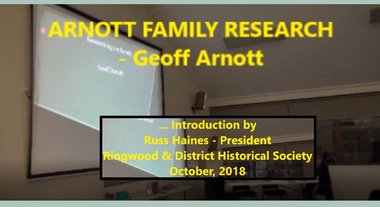 Mixed media - Video, RDHS Guest Speaker Presentation - "Arnott Family Research" - Geoff Arnott