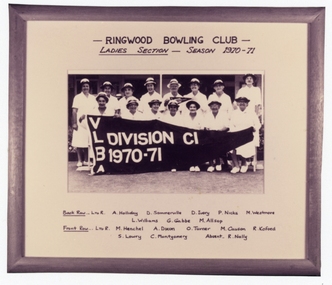Photograph, Ringwood Bowling Club- Ladies Section, C1 Division Pennant winners Season 1970-71