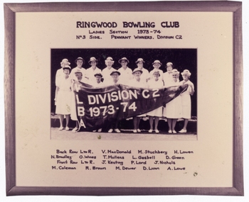 Photograph, Ringwood Bowling Club- Ladies Section, C2 Division Pennant winners Season 1973-74