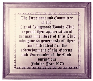 Photograph, Ringwood Bowling Club- Plaque thanking Club Members for their services during Jubilee Year 1979