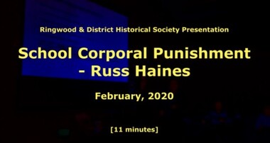 Mixed media - Video, RDHS Meeting Presentation - "School Corporal Punishment" - Russ Haines