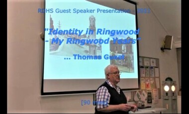 Mixed media - Video, RDHS Guest Speaker Presentation - "My Ringwood Years" - Thomas Guest