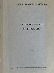 Booklet - Mines Department, Victoria, Antimony Mining At Ringwood by H.E. Wilkinson, 1971
