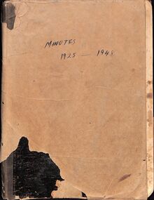 Administrative record, East Ringwood Progress Association Minute Book 1925-1930 and 1946-1948