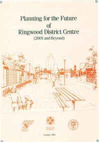 Pamphlet, Planning for the Future of Ringwood District Centre 2001 and Beyond - October 1987
