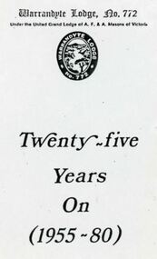Booklet, Twenty-five Years On (1955-80) - Warrandyte Lodge No.772, A.F. and A. Masons of Victoria, Ringwood, Victoria