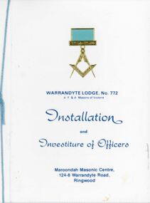 Programme - Investiture of Officers, Warrandyte Lodge No.772, A.F. and A. Masons of Victoria, Masonic Centre, Ringwood, Victoria
