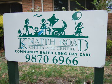 Photograph, Knaith Road Child Care Centre, Ringwood East - community based long day care - entrance sign in January 2007