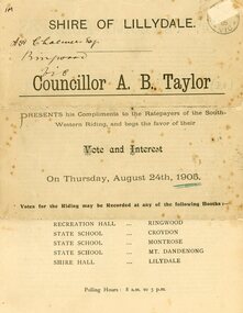 Flyer, By Councillor AB Taylor, Shire of Lillydale, seeking votes for council election on Thursday 24th August 1905