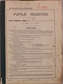 Administrative record, Ringwood East State School No 4180-Pupil Register (Book 1 of 15) Jul 1924 - 12 Feb 1933. Registration Numbers 1 - 362