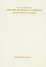 Book, Elizabeth Dole Porteus, Let's Go Exploring: The Life Of Stanley D. Porteus - Hawaii's Pioneer Psychologist, 1991