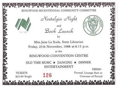 Card, Ringwood Bicentennial Community Commitee - Nostalgia Night and Book Launch by Miss Jane La Scala, State Librarian, Friday 25th November, 1988 at 8.15 p.m. at the Ringwood Convention Centre