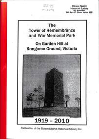 Book, Eltham District Historical Society Inc, Tower of Remembrance and War Memorial Park on Garden Hill at Kangaroo Ground, Victoria, 2010