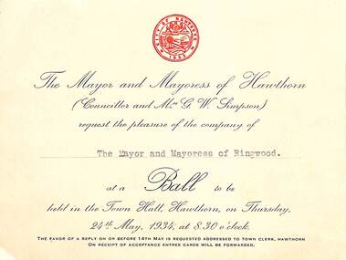 Card, Invitation addressed to the Mayor and Mayoress of Ringwood from the Mayor and Mayoress of Hawthorn (Councillor and Mrs G.W. Simpson) to attend a Ball at the Hawthorn Town Hall in 1934