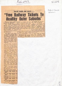 Newspaper, Free Railway Tickets to healthy Melbourne Outer Suburbs - article about tickets in the early 1900's  - Newspaper article, date and source unknown
