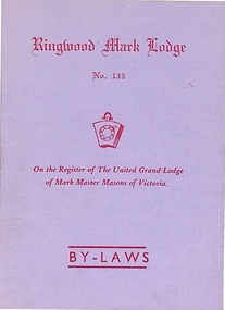 Booklet, Ringwood Mark Lodge No 135 - By Laws 12 Sept 1952