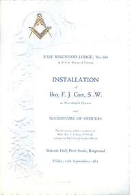 Programme, East Ringwood Masonic Lodge No 668 - Installation of Bro. F. J. Corr, S.W. as Worshipful Master, and Investiture of Officers, 15th September 1961