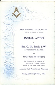Programme, East Ringwood Masonic Lodge No 668 - Installation of Bro. C.W. Smith S.W. as Worshipful Master, and Investiture of Officers, 20th September 1963, and also Invitation