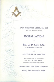 Programme, East Ringwood Masonic Lodge No 668 - Installation of Bro. G.P. Corr S.W. as Worshipful Master, and Investiture of Officers, 18th September 1964, and also Invitation