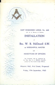 Programme, East Ringwood Masonic Lodge No 668 - Installation of Bro. W. R. McDowell S.W. as Worshipful Master, and Investiture of Officers, 17th September 1965, and also Invitation
