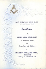 Programme, East Ringwood Masonic Lodge No 668 - Installation of Brother Gordon Alfred Clarke as Worshipful Master, and Investiture of Officers, 15th September 1967