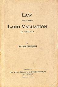 Booklet, Law Affecting Land Valuation in Victoria by Allan Freeman, 1950
