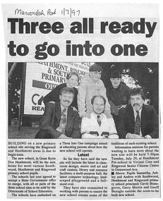 Newspaper, Great Ryrie Primary School, Heathmont - Newspaper Clipping - 1 July 1997 - "Three all ready to go into one"