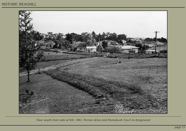 Photograph - Powerpoint Slide - Historic Reaghill - Ringwood East,Victoria, Caption: View South from side of hill, 1961. Former drive and Homebush Court in foreground