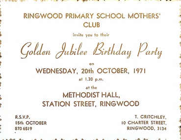 Card, Invitation from Ringwood Primary School Mothers' Club to Golden Jubilee Birthday Party 20th October 1971