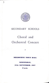Pamphlet, A publication from the Education Department of Victoria showing the details of a Choral and Orchestral Concert to be held at the Melbourne Town Hall on Wednesday 27 September 1967 at 8pm