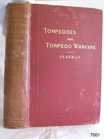 Book - Reference/History/Naval Armaments Technical Manual, Griffin & Co. (Publishers by appointment to Her Majesty and H.R.H. the Duke of Edinburugh), Torpedoes and Torpedo Warfare, 1889