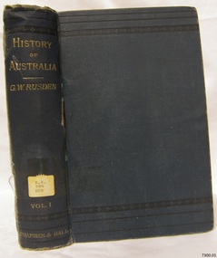Book - Reference Book/History/Social History, George William Rusden, History of Australia Vol 1, 1883