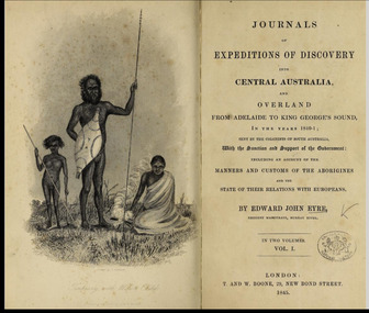 Book - Journal Reference Book/History, Edward John Eyre, Journals of Expeditions of Discovery into Central Australia and Overland From Adelaide to King George Sound. In the years 1840-1  Vol 1, 1845