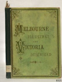 Book, Melbourne Illustrated and Victoria Described