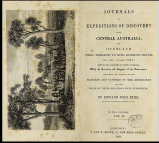 Book - Journal Reference Book/History, Edward John Eyre, Journals of Expeditions of Discovery into Central Australia and Overland From Adelaide to King George Sound. In the years 1840-1  Vol 2, 1845