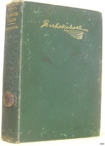 Book - A Fictional Story, Charles Dickens et al, American Notes and Reprinted Pieces, 1913