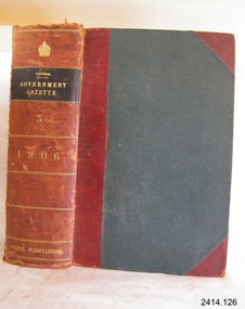 Book - Reference/Colonial Government Notification Gazette, James Kemp, The Victorian Government Gazette 1906 Vol 3 /130, 1906