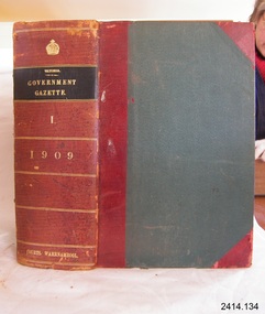 Book - Reference/Colonial Government Notification Gazette, James Kemp, The Victorian Government Gazette 1909 Vol 1 /137, 1909