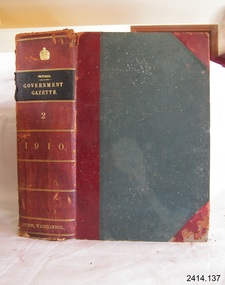 Book - Reference/Colonial Government Notification Gazette, James Kemp, The Victorian Government Gazette 1910 Vol 2 /141, 1910