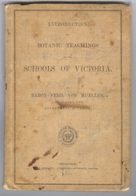 Book, Ferdinand von Mueller, Introduction to Botanic Teachings at the Schools of Victoria, 1877, 1877 (exact)
