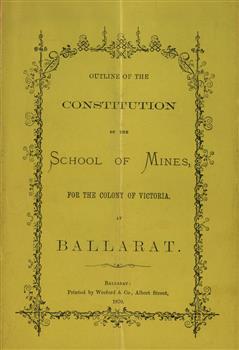 Cover of the  Constitution of the School of Mines for the Colony of Victoria at Ballarat
