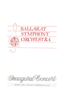 Book, Ballarat Symphony Orchestra Inaugural Concert, 1987 (exact); The concert was held on 11 April 1987