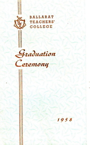 Programme, Ballarat Teachers' College Graduation Ceremony, 1958, 1958 (exact)