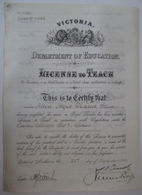 Certificate, Education Department Victoria, License to Teach made out to Albert Steane, 25/09/1899