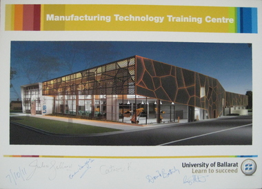 Photograph - Poster, University of Ballarat Manufacturing Technology Training Centre poster signed by Prime Minister Julia Gillard, 07/10/2011 (approx 11.15am)